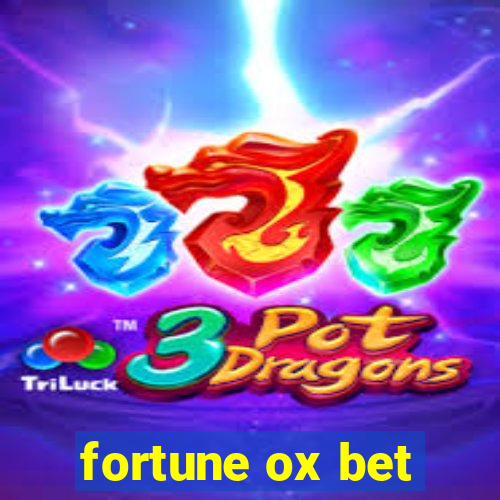 fortune ox bet